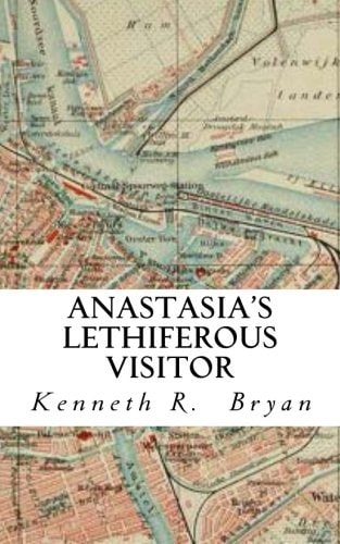 Anastasia's Lethiferous Visitor