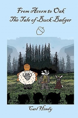 From Acorn to Oak The Tale of Buck Badger