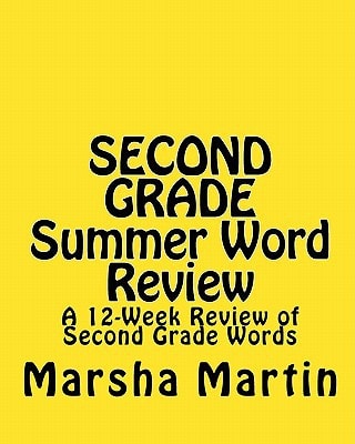 SECOND GRADE Summer Word Review A 12-Week Review of Second Grade Words