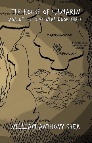 The House of Silmarin Saga of the Sentenial Book Three