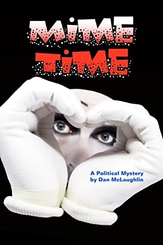 Mime Time A Political Mystery