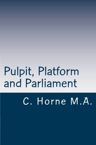 Pulpit, Platform and Parliament