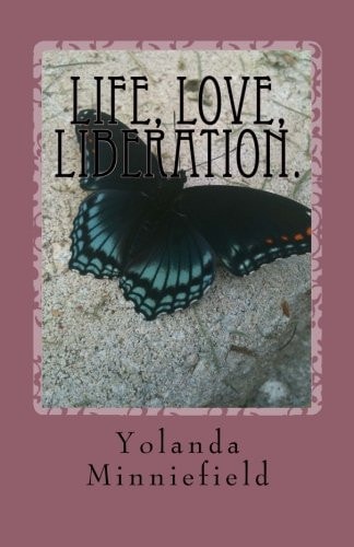 Life, Love, Liberation.