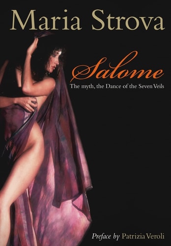 Salome The Myth, the Dance of the Seven Veils