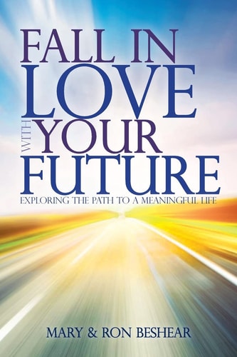 Fall in Love with Your Future Exploring the Path to a Meaningful Life
