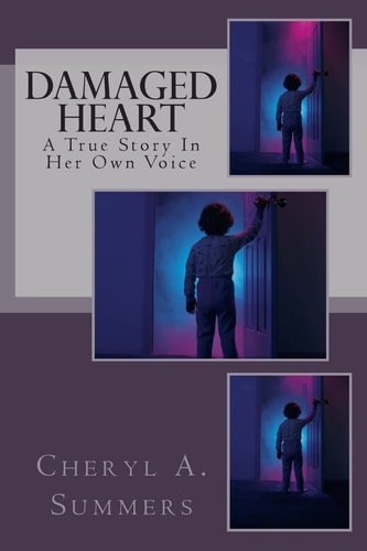 Damaged Heart A True Story