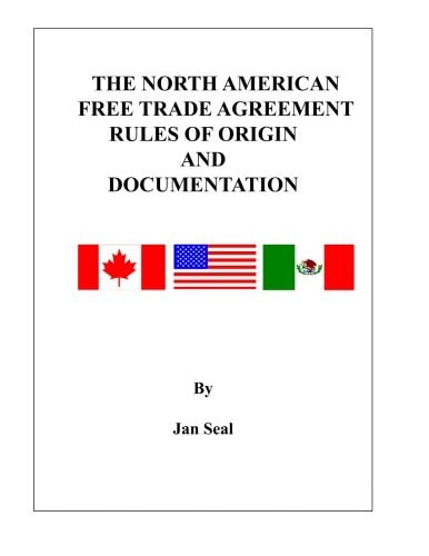 The North American Free Trade Agreement Rules of Origin and Documentation 2011 Edition