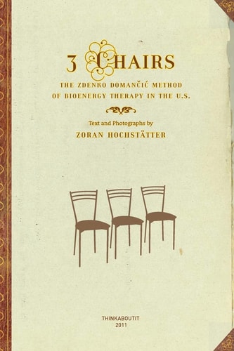 3 Chairs The Zdenko Domancic Method of Bioenergy Therapy in the U.S.