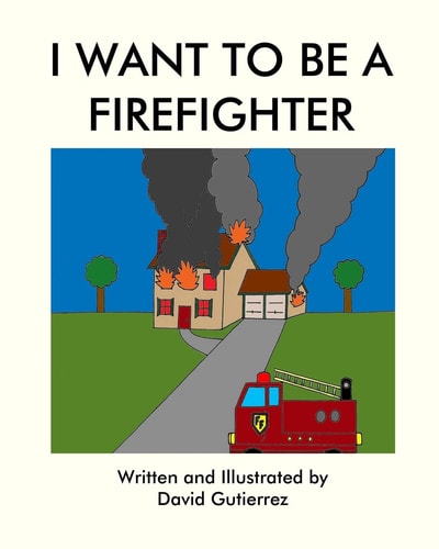 I Want to Be a Firefighter