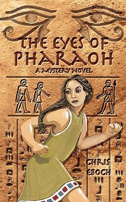 The Eyes of Pharaoh A Mystery in Ancient Egypt