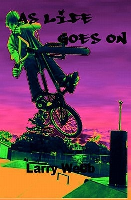 As Life Goes On Book 1 of the "As Life..." Paranormal Teen Adventure Trilogy