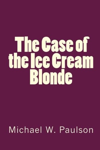 The Case of the Ice Cream Blonde