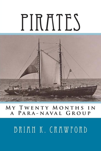 Pirates My Twenty Months in a Para-naval Group