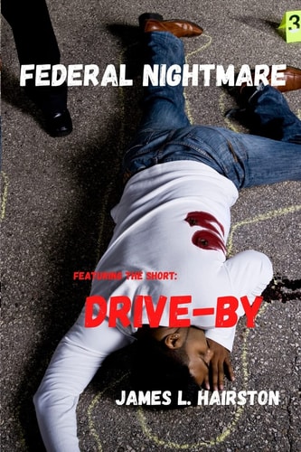 Federal Nightmare Featuring Drive-By