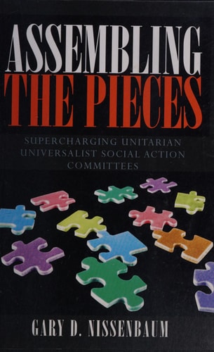 Assembling the Pieces Supercharging Unitarian Universalist Social Action Committees