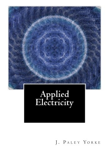Applied Electricity A Text-Book of Electrical Engineering For Second Year Students
