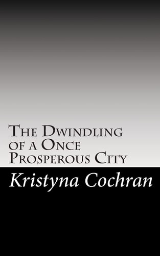The Dwindling of a Once Prosperous City