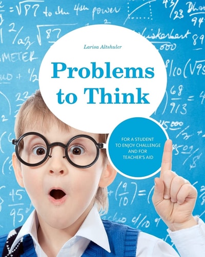 Problems to Think Math Problems for Gifted Children and Their Teachers