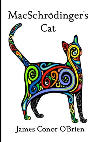 Macschrödinger's Cat The Strange Tale of the Cat and the Universe