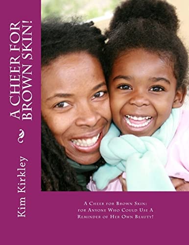 A Cheer for Brown Skin Kim Kirkley
