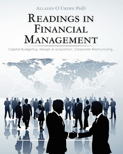 Readings in Financial Management Capital Budgeting, Merger and Acquisition, Corporate Restructuring