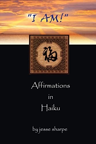 "i Am!" Affirmations in Haiku