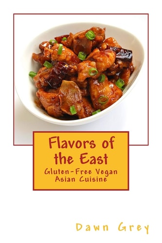 Flavors of the East Gluten-Free Vegan Asian Cuisine