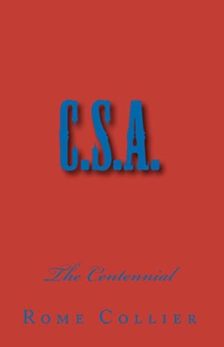 C.S.A. The Centennial