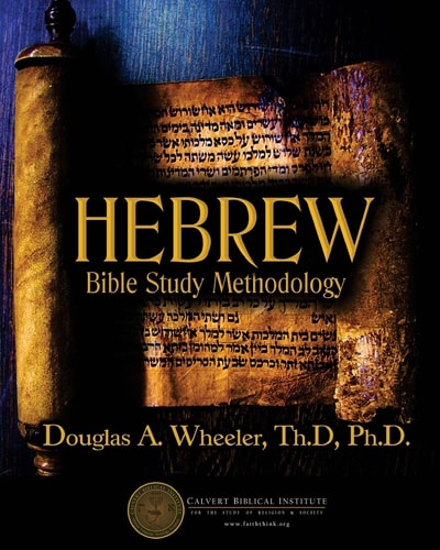 Hebrew Bible Study Methodology Understanding the Scriptures As They Were Written