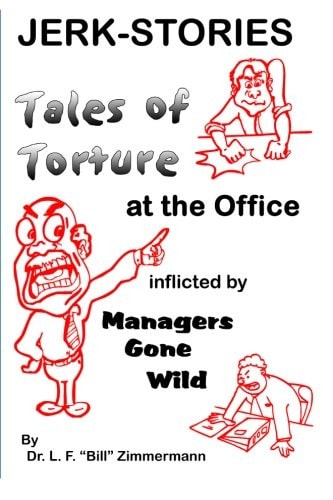 Jerk-Stories Tales of Torture at the Office