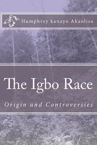 The Igbo Race Origin and Controversies