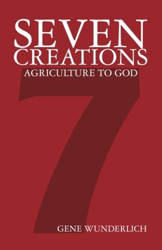 Seven Creations Agriculture to God