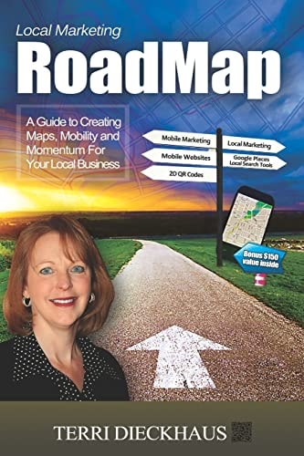 Local Marketing RoadMap A Guide to Creating Maps, Mobility and Momentum For Your Local Business