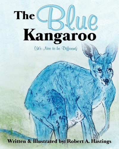 The Blue Kangaroo It's Nice to Be Different