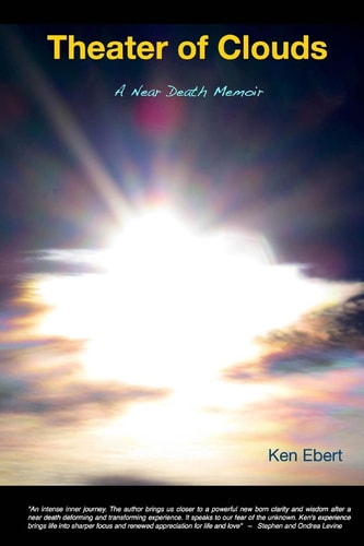 Theater of Clouds A Near Death Memoir
