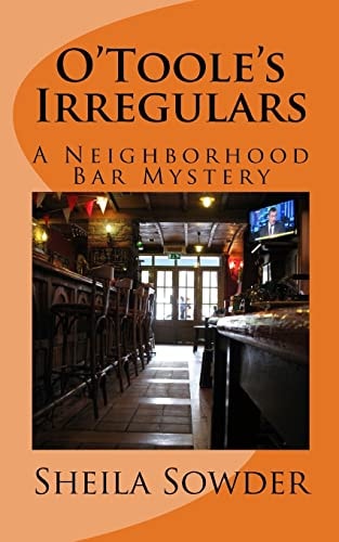 O'Toole's Irregulars A Neighborhood Bar Mystery