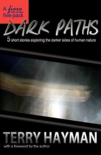 Dark Paths 5 Short Stories Exploring the Darker Sides of Human Nature