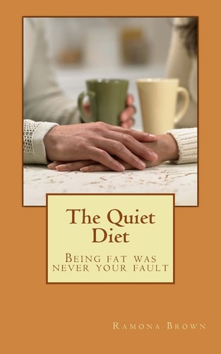 The Quiet Diet Being Fat was Never Your Fault