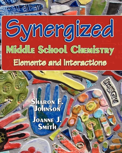 Synergized Middle School Chemistry Elements and Interactions