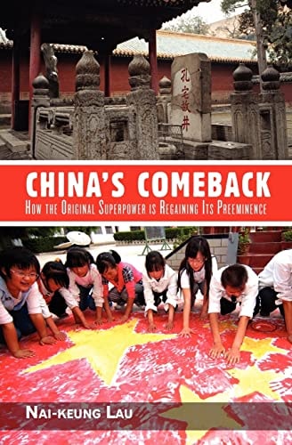 China's Comeback How the Original Superpower is Regaining Its Preeminence