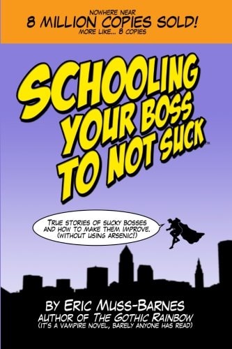 Schooling Your Boss to Not Suck