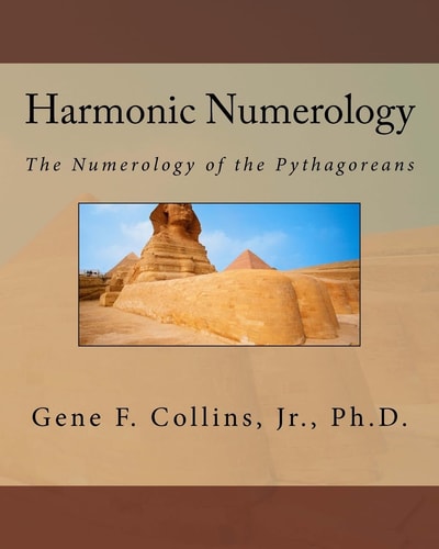 Harmonic Numerology The Numerology of the Pythagoreans