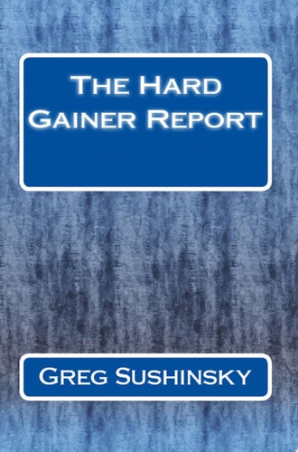 The Hard Gainer Report