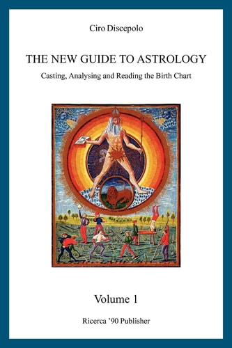 The New Guide to Astrology Casting, Analysing and Reading the Birth Chart