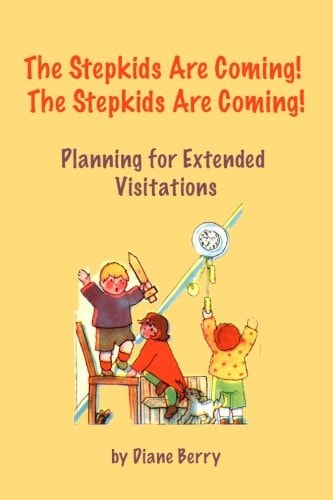 The Stepkids Are Coming! The Stepkids Are Coming! Planning for Extended Visitation