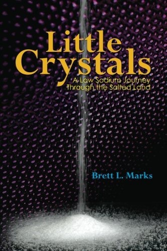 Little Crystals A Low Sodium Journey Through the Salted Land