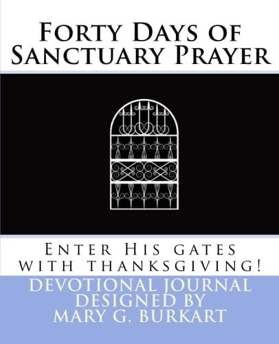 Forty Days Of Sanctuary Prayer