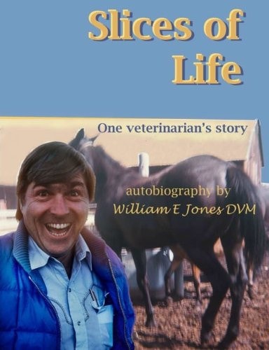 Slices of Life One Veterinarian's Story