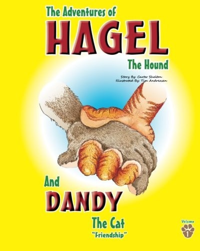 The Adventures of Hagel the Hound And Dandy the Cat Friendship