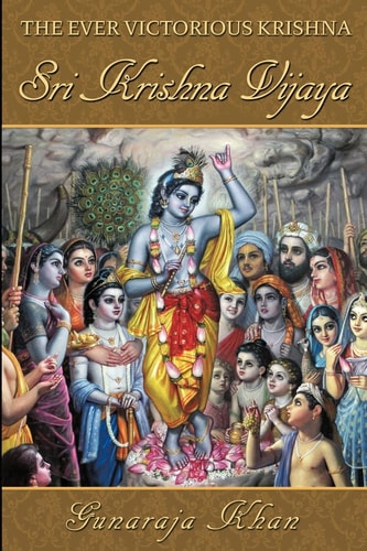 Sri Krishna Vijaya The Ever Victorious Krishna